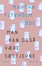Man kan også være søstjerne af Martha Flyvholm Tode