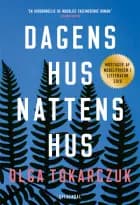Dagens hus, nattens hus af Olga Tokarczuk