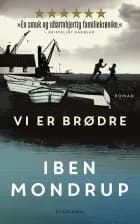 Vi er brødre af Iben Mondrup