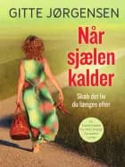 Når sjælen kalder af Gitte Jørgensen
