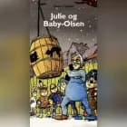 Julie og Baby-Olsen af Marie Duedahl