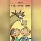 Noah, Nanna og Bandit af Bent Faurby