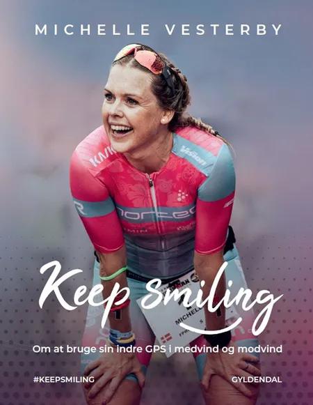 Keep smiling! af Michelle Vesterby