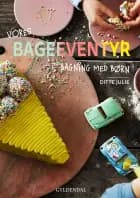 Bageeventyr af Ditte Julie Jensen