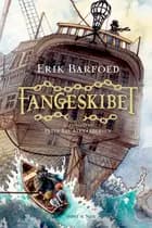 Fangeskibet af Erik Barfoed