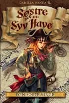 Søstre på De Syv Have 1 - Den sorte vinge af Camilla Wandahl