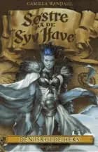 Søstre på De Syv Have (6). Den Iskolde Heks af Camilla Wandahl