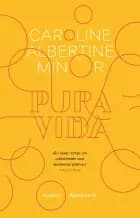 Pura vida af Caroline Albertine Minor
