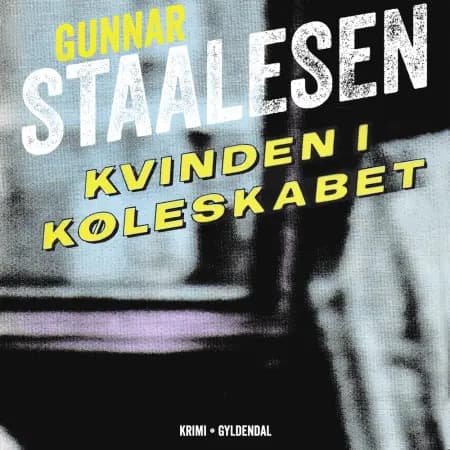 Kvinden i køleskabet af Gunnar Staalesen
