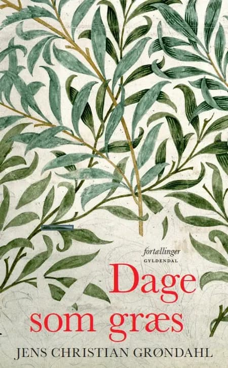 Dage som græs af Jens Christian Grøndahl