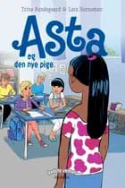 Bedste venner 11 - Asta og den nye pige af Trine Bundsgaard