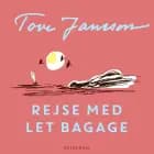 Rejse med let bagage af Tove Jansson