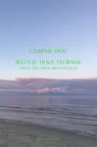 Jeg vil ikke tilbage af Caspar Eric