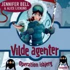 Vilde Agenter 2 - Operation isbjerg af Jennifer Bell
