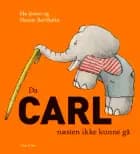 Da Carl næsten ikke kunne gå af Ida Jessen