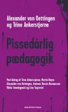 Pissedårlig pædagogik af Alexander von Oettingen, Trine Ankerstjerne og Martin Bayer