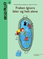 Frøken Ignora føler sig helt alene af Katrine Marie Guldager