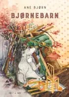 Bjørnebarn af Ane Bjørn