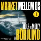 EP#01 Mørket mellem os af Molly Börjlind og Rolf Börjlind