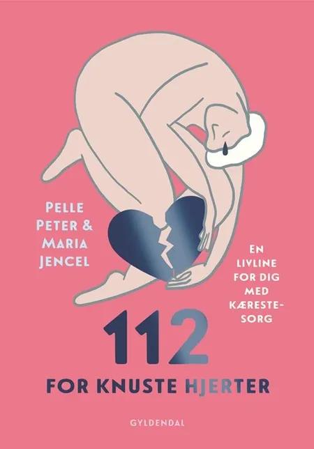 112 for knuste hjerter af Maria Jencel
