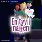 Pigeliv MYSTERIER 1 - En tyv i natten af Sara Ejersbo