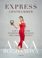 Express opstrammer af Anna Bogdanova