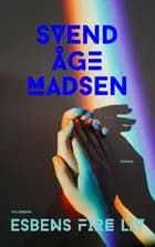 Esbens fire liv af Svend Åge Madsen