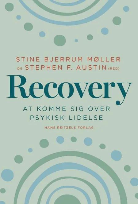 Recovery - at komme sig over psykisk lidelse af Stine Bjerrum Møller