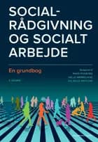 Socialrådgivning og socialt arbejde af Rikke Posborg, Helle Nørrelykke, Helle Birkholm Antczak, Helle Rode Johansen, Kirsten Hoff, Liselotte Djurhuus, Louise Hansen, Lasse Posborg Michelsen, Gina Lydersen, Klavs Birkholm, Anne-Mette Rosendal og Dorte Holm Albertsen