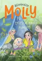 Allerbedste Molly 3 - På telttur med klassen af Sabine Lemire