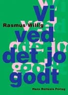 Vi ved det jo godt