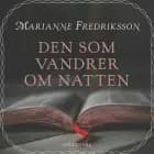 Den som vandrer om natten af Marianne Fredriksson