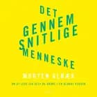 Det gennemsnitlige menneske af Morten Albæk og Stig Matthiesen