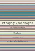Pædagogikhåndbogen. 2. udgave af Helle Rabøl Hansen, Ellen Nørgaard og Dorte Ågård