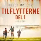 Tilflytterne del 1 af Pelle Møller
