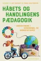 Håbets og handlingens pædagogik af Andy Højholdt, Thomas Ravn-Pedersen og Katrine Dahl Madsen