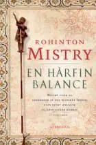 En hårfin balance af Rohinton Mistry
