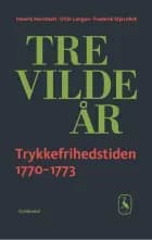 Tre vilde år af Henrik Horstbøll, Ulrik Langen og Frederik Stjernfelt