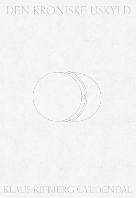 Den kroniske uskyld af Klaus Rifbjerg