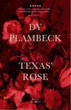 Texas' rose af Dy Plambeck