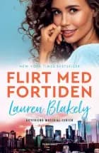 Flirt med fortiden af Lauren Blakely