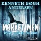 Mørketimen - Hvad ønsker du dig? af Kenneth Bøgh Andersen