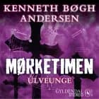 Mørketimen - Ulveunge af Kenneth Bøgh Andersen