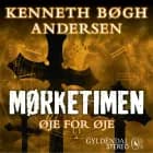 Mørketimen - Øje for øje af Kenneth Bøgh Andersen
