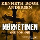 Mørketimen - Øje for øje af Kenneth Bøgh Andersen