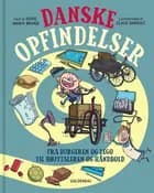Danske opfindelser. Fra burgeren og LEGO til højtaleren og håndbold
