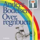 Over regnbuen af Anders Bodelsen