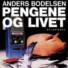 Pengene og livet af Anders Bodelsen