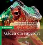 Gåden om superdyr af Ina Fischer Andersen