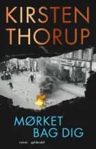 Mørket bag dig af Kirsten Thorup